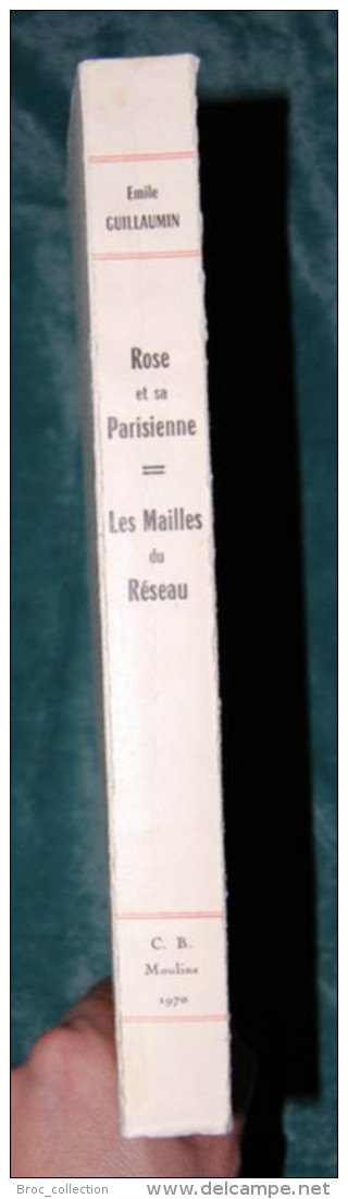 Emile Guillaumin, Rose Et Sa Parisienne - Les Mailles Du Réseau, éd. Les Cahiers Bourbonnais, 1970 - Bourbonnais