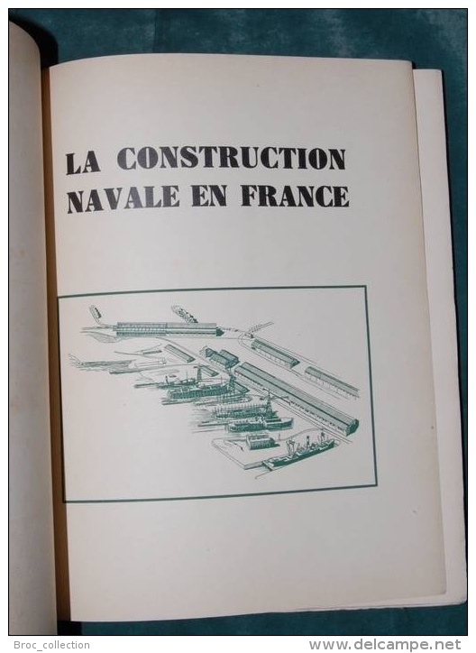 La Construction Navale En France, 1933, Chambre Syndicale Des Constructeurs De Navires Et De Machines Marines - Barche