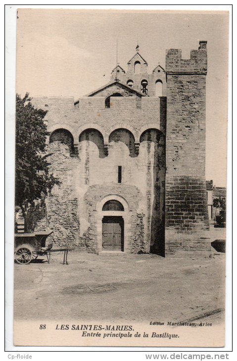 13 - LES SAINTES-MARIES . ENTRÉE PRINCIPALE DE LA BASILIQUE - Réf. N°4265 - - Saintes Maries De La Mer