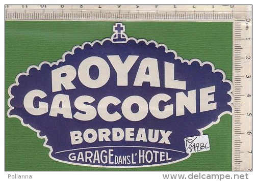 PO3428C# ETICHETTA - ADESIVI ALBERGHI - HOTEL ROYAL GASCOGNE - BORDEAUX - Hotel Labels