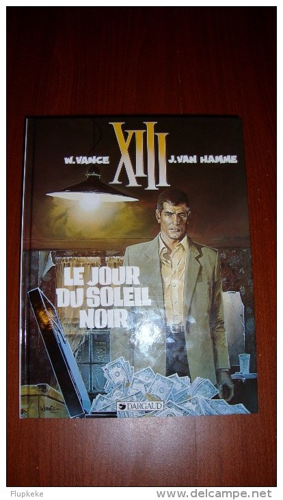 XIII 1 Le Jour Du Soleil Noir William Vance Jean Van Hamme Dargaud Édition 1998 - XIII