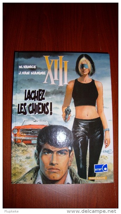 XIII 15 Lachez les Chiens William Vance Jean Van Hamme Dargaud Première Édition 2002