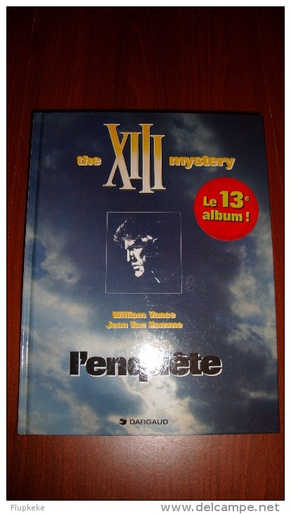 XIII 13 L'Enquête William Vance Jean Van Hamme Dargaud Première Édition 1999 - XIII