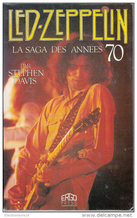 Led Zeppelin  La Saga Des Annees 70 Par Davis Ergo Press - Musique