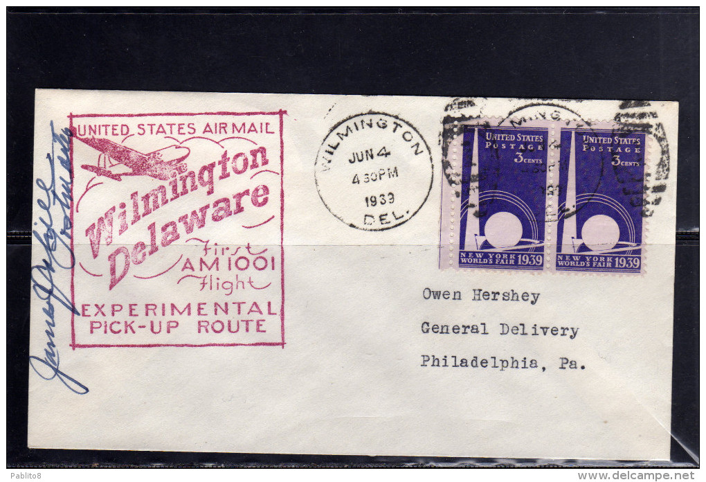 UNITED STATES STATI UNITI USA 4 JUN 1939 WILMINGTON DELAWARE FIRST AM 1001 FLIGHT EXPERIMENTAL PICK-UP ROUTE FDC COVER - 1851-1940