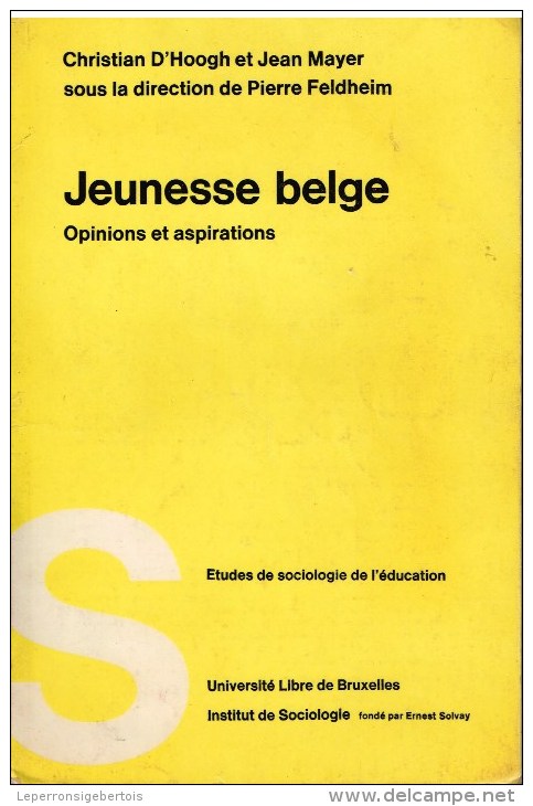 Jeunesse Belge - Opinions Et Aspirations -Etudes De Sociologie De L'Education - Autres & Non Classés