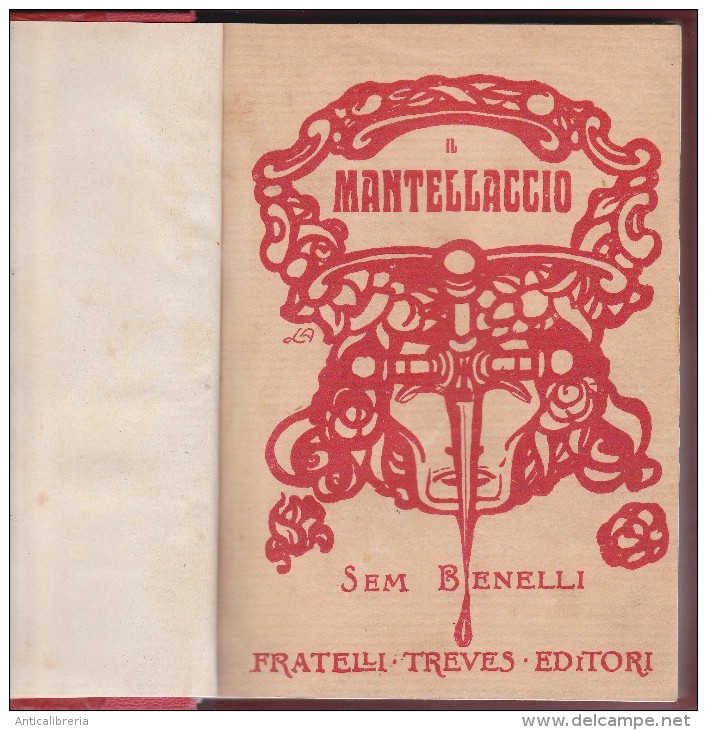 IL MANTELLACCIO DI SEM BENELLI - FRATELLI TREVES EDITORI - ANNO 1911 - - Cinema & Music