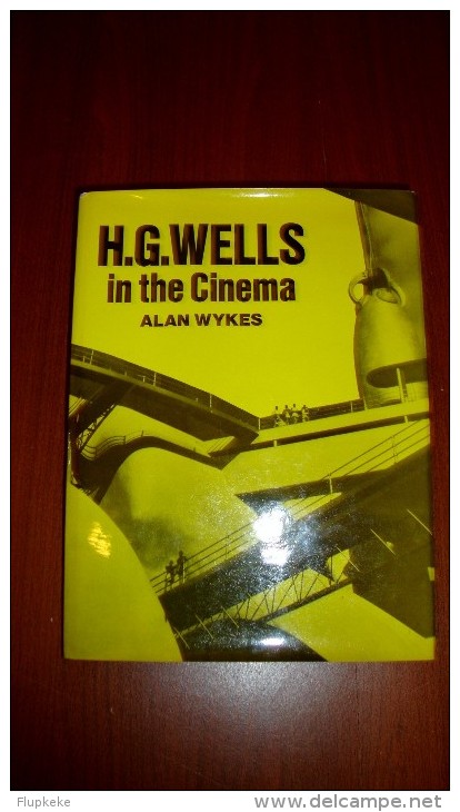 H.G. Wells In The Cinema By Alan Wykes Jupiter Books 1ste Edition 1977 Hardcover - Movie