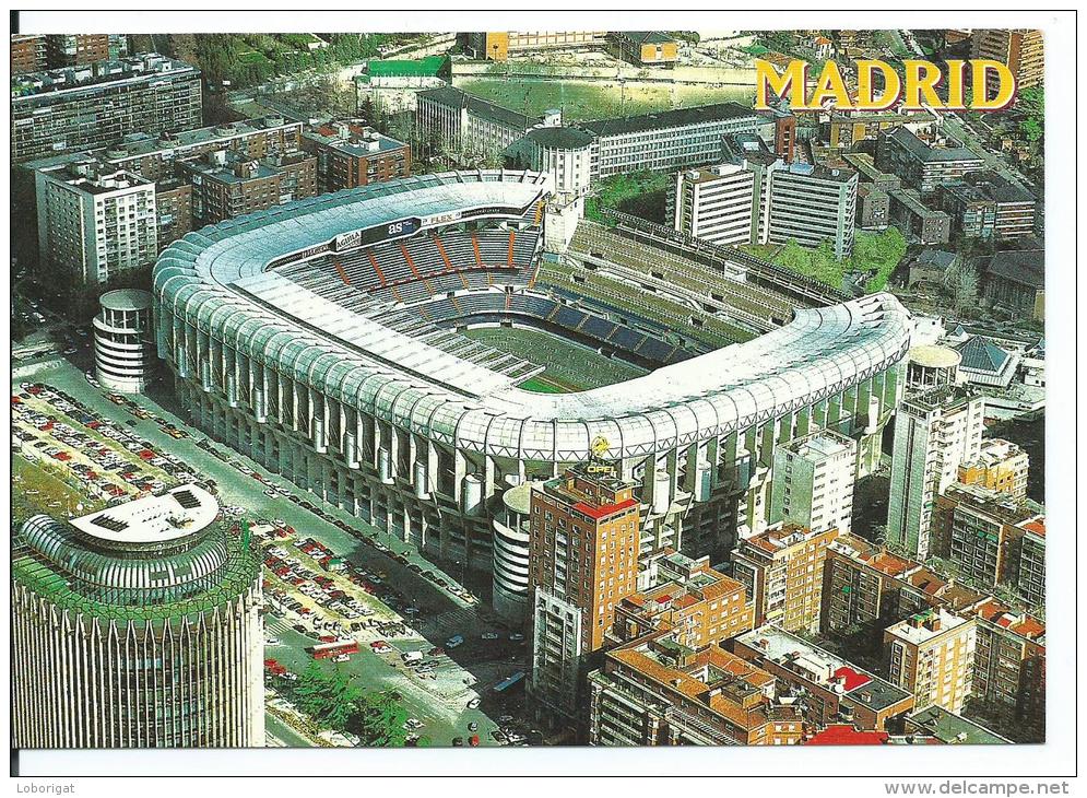 ESTADIO - STADIUM - STADE - STADION .-  " SANTIAGO BERNABEU " MADRID " ( ESPAÑA ) - Fútbol