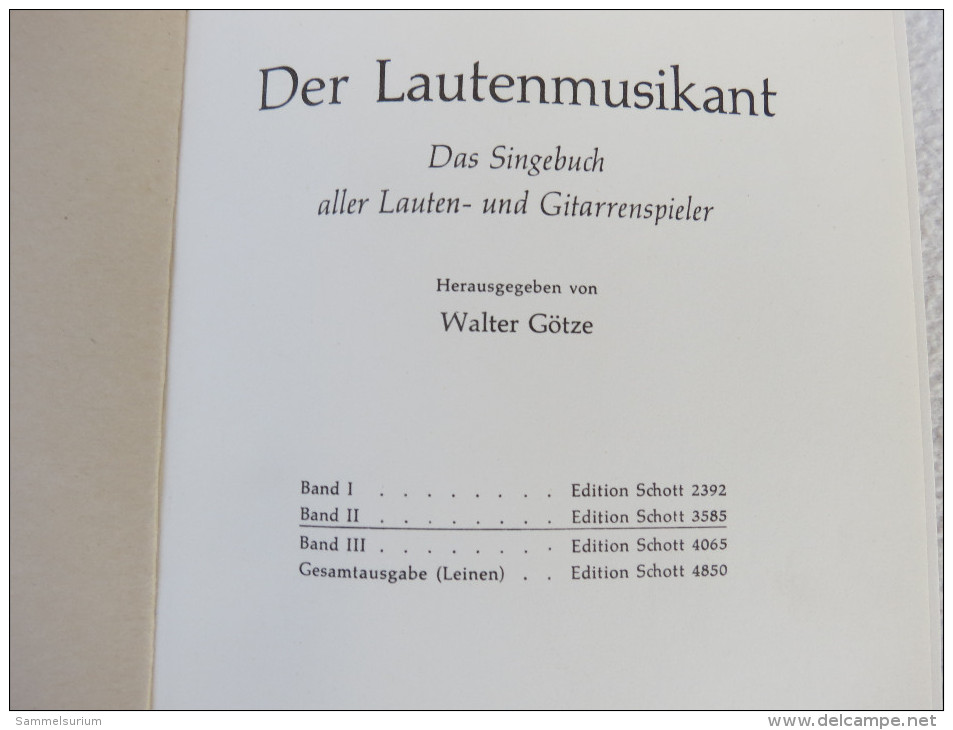 Walter Götze "Der Lautenmusikant" Das Singebuch Aller Lauten- Und Gitarrespieler, Band 2, Edition Schott 3585 - Music