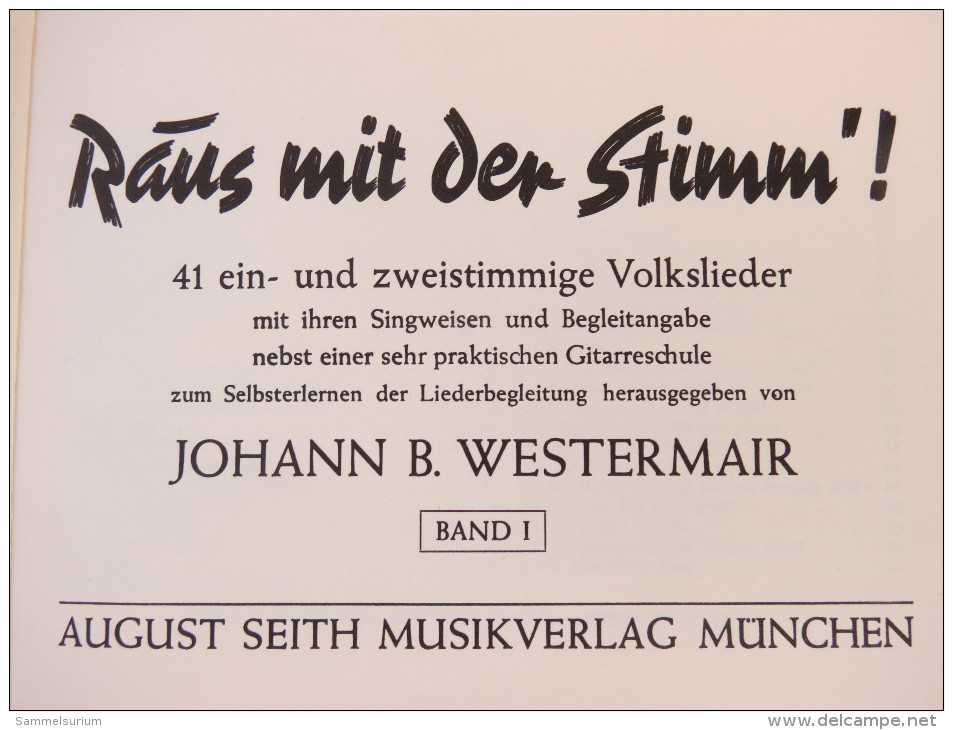 Johann B.Westermair "Raus Mit Der Stimm´" Band 1, Ein- Und Zweistimmige Volkslieder Mit Griffbezeichnung Für Die Gitarre - Muziek