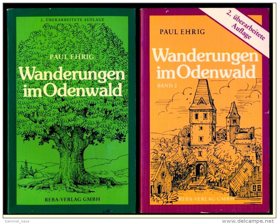 1. + 2. Band "Wanderungen Im Odenwald" - Paul Ehrig , Reba-Verlag Ca. 1987 - Autres & Non Classés