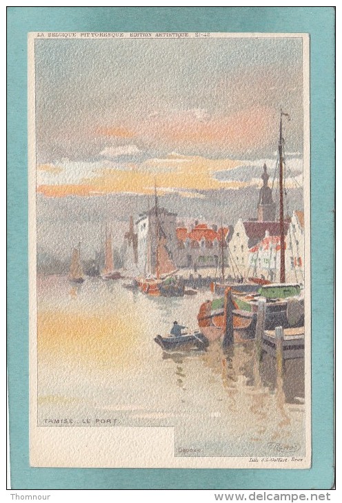 LA BELGIQUE PITTORESQUE - ILLUSTRATEUR - ( 21-48 ) -  TAMISE LE PORT  -  TRES BELLE CARTE PRECURSEUR  - - Temse