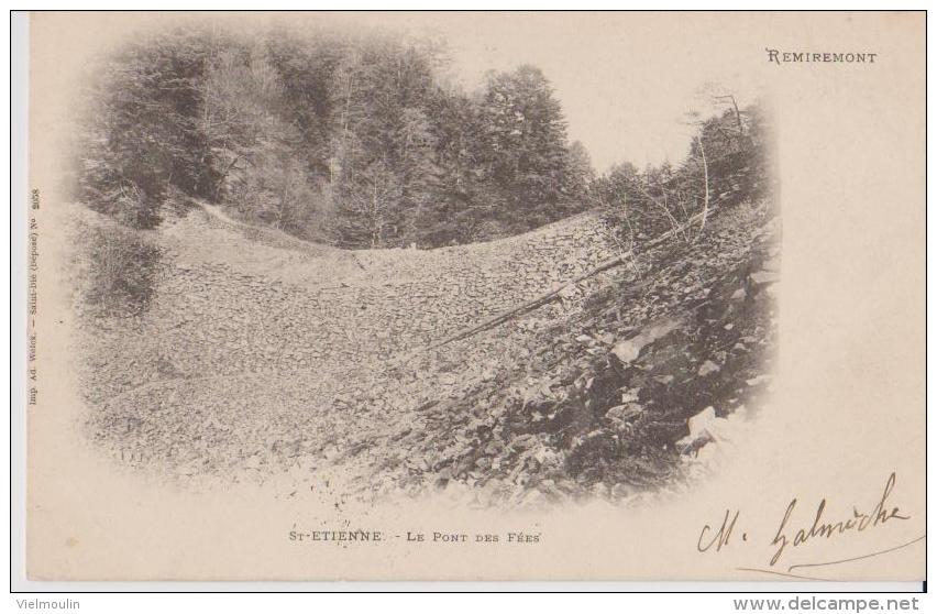 SAINT ETIENNE DE REMIREMONT 88 LE PONT DES FEES  BELLE CARTE RARE !!! - Saint Etienne De Remiremont