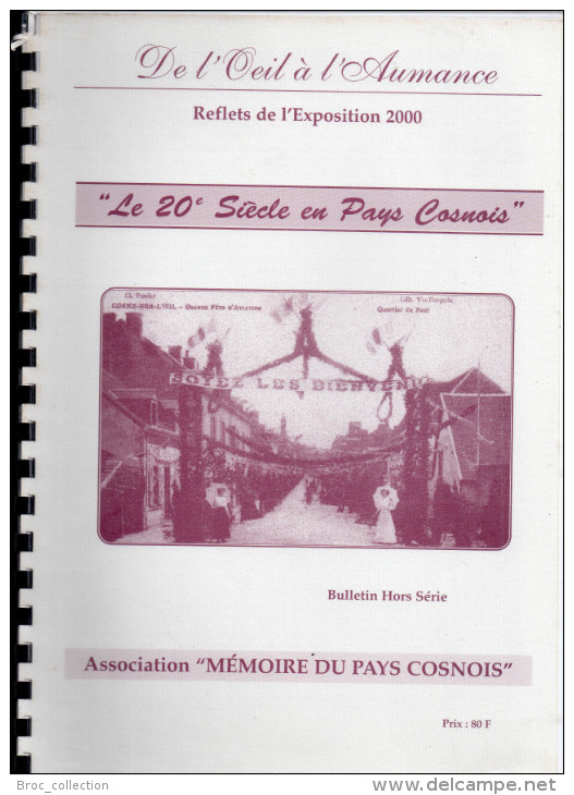 Cosne-D´Allier, De L´Oeil à L´Aumance, Bulletin Hors Série, Le 20e Siècle En Pays Cosnois, Reflets De L´exposition 2000 - Bourbonnais