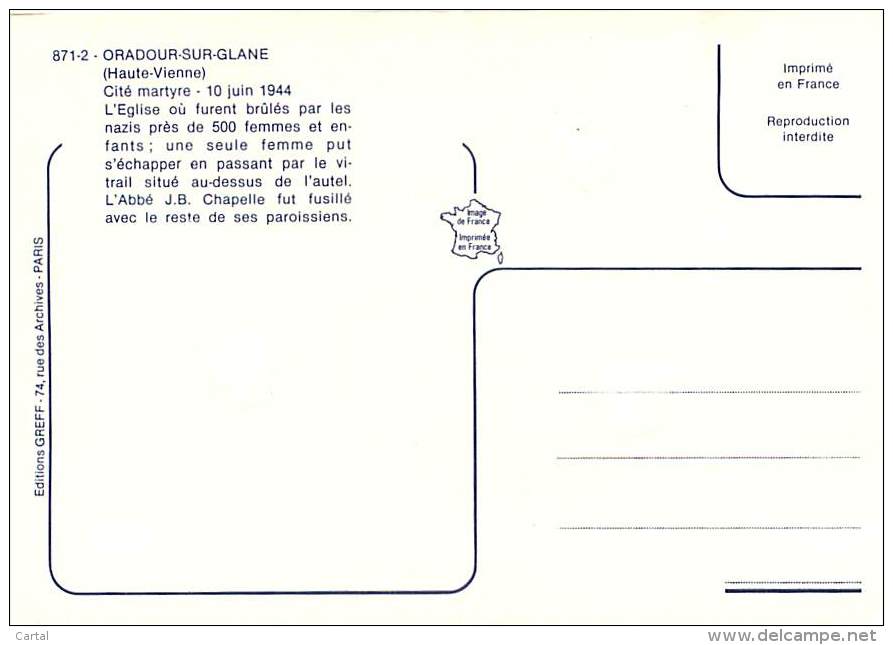 CPM - 87 - ORADOUR-SUR-GLANE - L'Eglise Où Furent Brûlés Par Les Nazis Près De 500 Femmes Et Enfants - Oradour Sur Glane