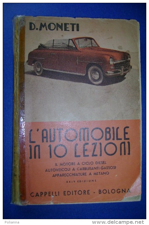 PFS/8 Moneti L'AUTOMOBILE IN 10 LEZIONI Cappelli Ed.1951/MOTORI A CICLO DIESEL/APPARECCHIATURE A METANO - Motori