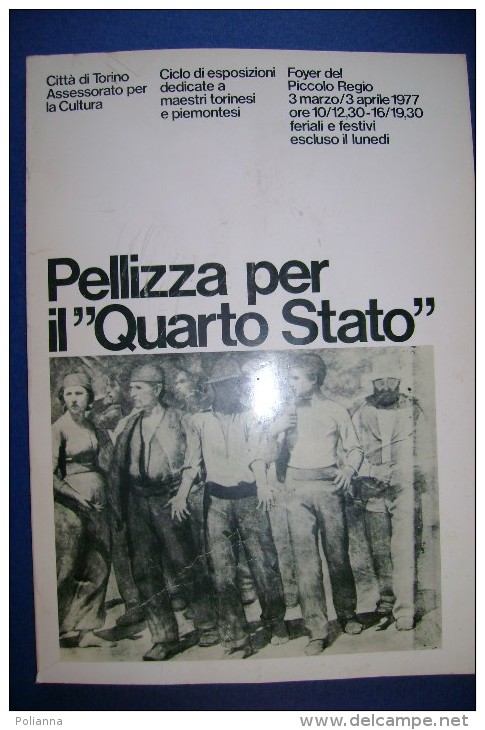 PFS/18 PELLIZZA PER IL QUARTO STATO: Maestri Torinesi E Piemontesi-Foyer Del Piccolo Regio 1977 - Arte, Architettura
