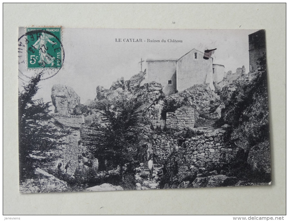 Le Caylar Ruines Du Chateau 1912 - Otros & Sin Clasificación