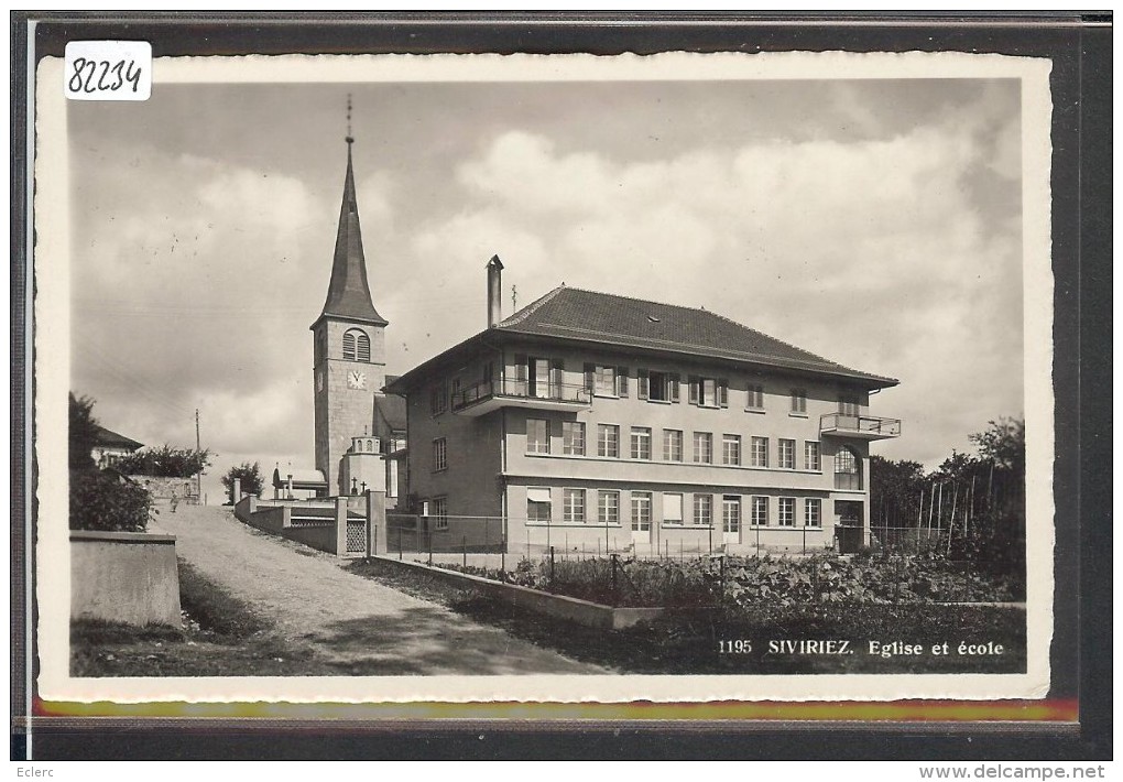 SIVIRIEZ - EGLISE ET ECOLE - TB - Siviriez