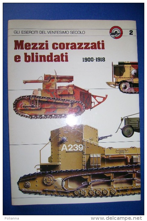 PFS/31 MEZZI CORAZZATI E BLINDATI 1900-1918 Curcio Ed./MEZZI MILITARI CARRI ARMATI - Italiano