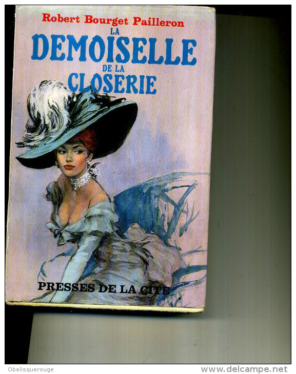 ROBERT BOURGET PAILLERON LA DEMOISELLE DE LA CLOSERIE 1958 450 PAGES - Other & Unclassified