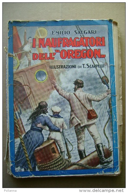 PCA/3 Salgari NAUFRAGATORI DELL´OREGON Sonzogno 1931 Illustrazioni Di Tancredi Scarpelli - Anciens