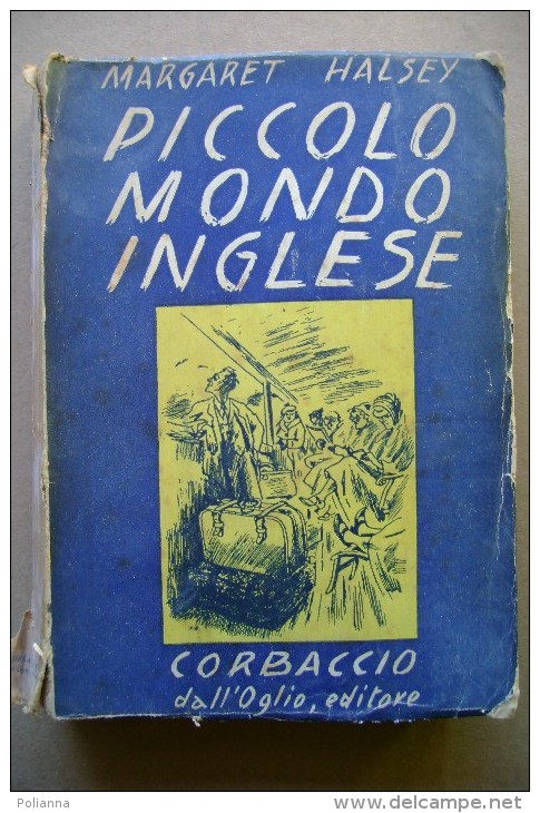 PCA/22 M.Halsey PICCOLO MONDO INGLESE Corbaccio 1941 Ill.Bacon - Anciens