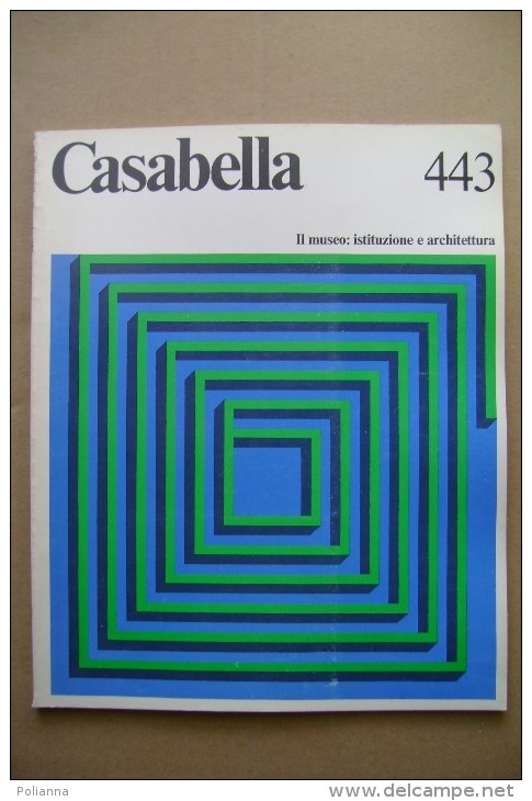 PCA/27 CASABELLA N.443/1979 -Museo Sant´Agostino Genova/Yale Center For British Art New Haven/Musée Archeologique Lione - Kunst, Design, Decoratie