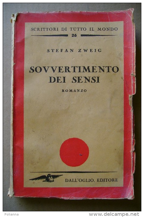 PCA/39 S.Zweig SOVVERTIMENTO DEI SENSI Dell´Oglio Editore 1946 - Old