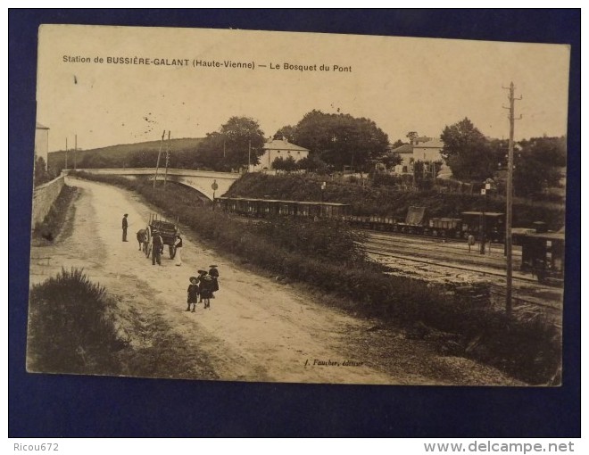 Station De BUSSIERE GALANT Le Bosquet Du Pont 1910 ( Chemin De Fer) - Bussiere Poitevine