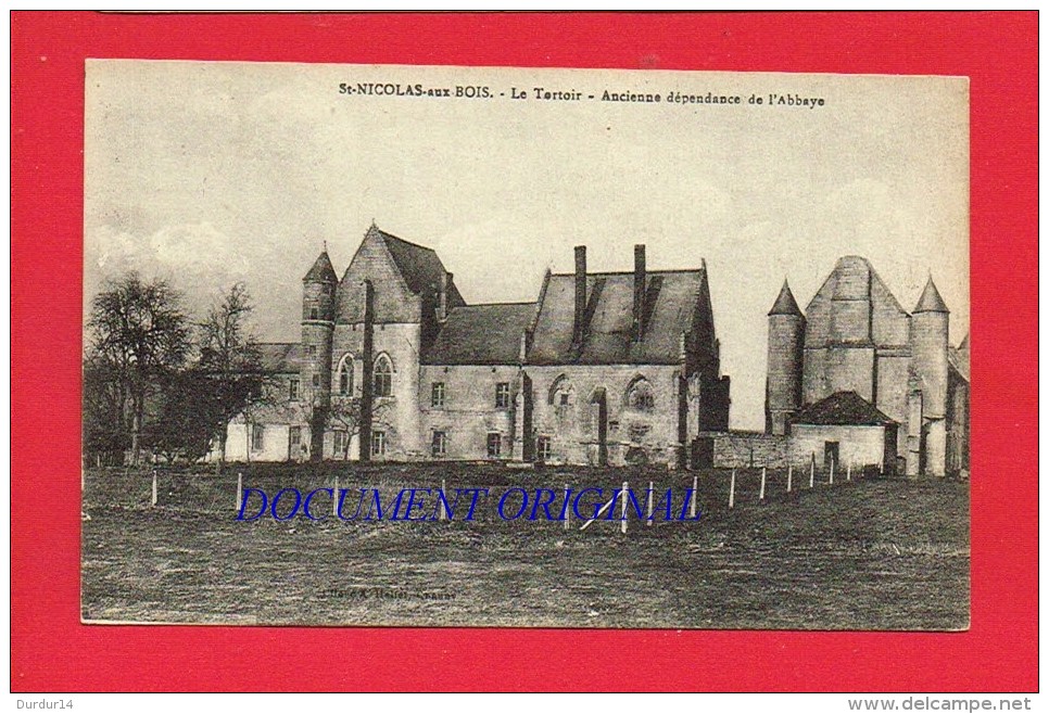 Aisne ? - ST NICOLAS AUX BOIS - Le Tortoir - Ancienne Dépendance De L'Abbaye - Autres & Non Classés
