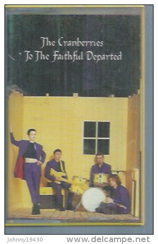 K7 Audio - THE CRANBERRIES  " TO THE FAITHFUL DEPARTED "  15 TITRES - Audiokassetten