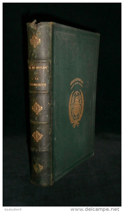 Chemins De Fer LA LOCOMOTIVE Le Materiel Roulant Exploitation Des Voies Ferrées Marc De MEULEN 1889 - Railway & Tramway