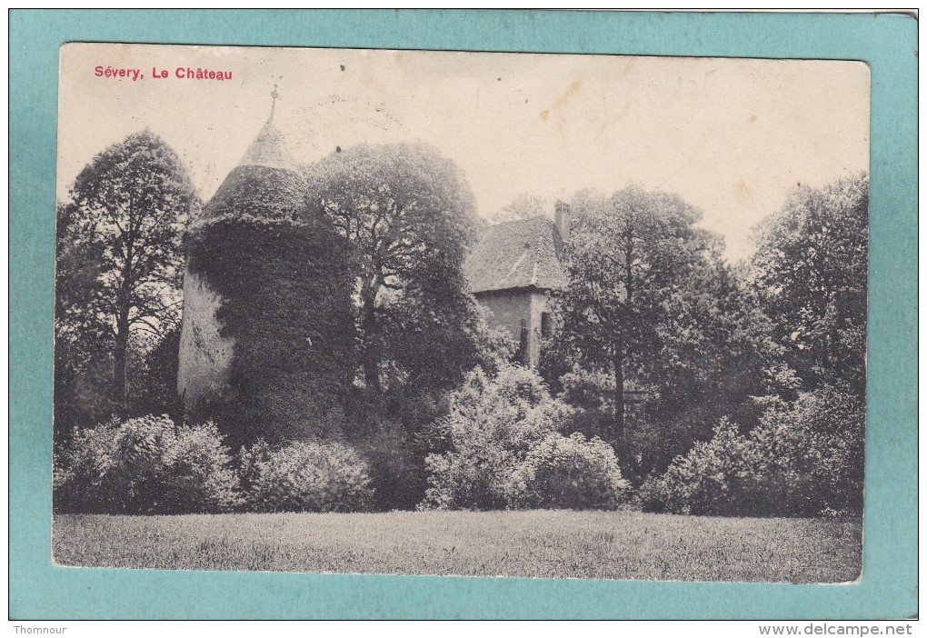 SEVERY  -  LE  CHATEAU  -  1909  - - Sonstige & Ohne Zuordnung