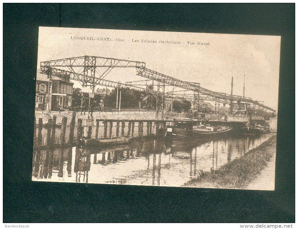 Longueil Annel (60) - Les Ecluses Electrifiées - Vue D' Aval ( Péniche ) - Longueil Annel