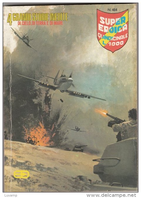 SUPER EROICA  QUINDICINALE EDIZIONE  DARDO N. 464 ( CART 38) - Guerra 1939-45