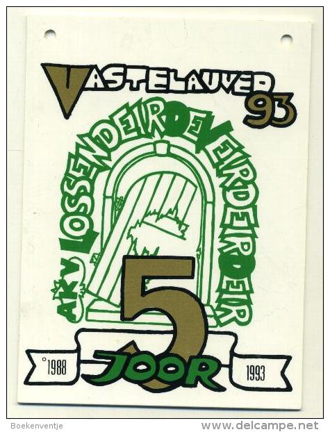 Aalst Karnaval - VASTELAUVED 93 AKV LOSSENDEIRDEVEIRDEIR 5 JOOR 1988 - 1993 - Fasching & Karneval