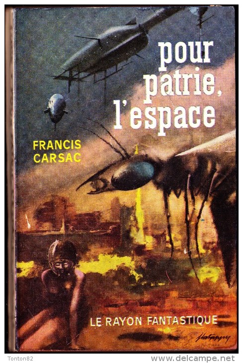 Francis  Carsac - Pour Patrie, L'Espace Le Rayon Fantastique N° 104 - ( 1962 ) . - Le Rayon Fantastique