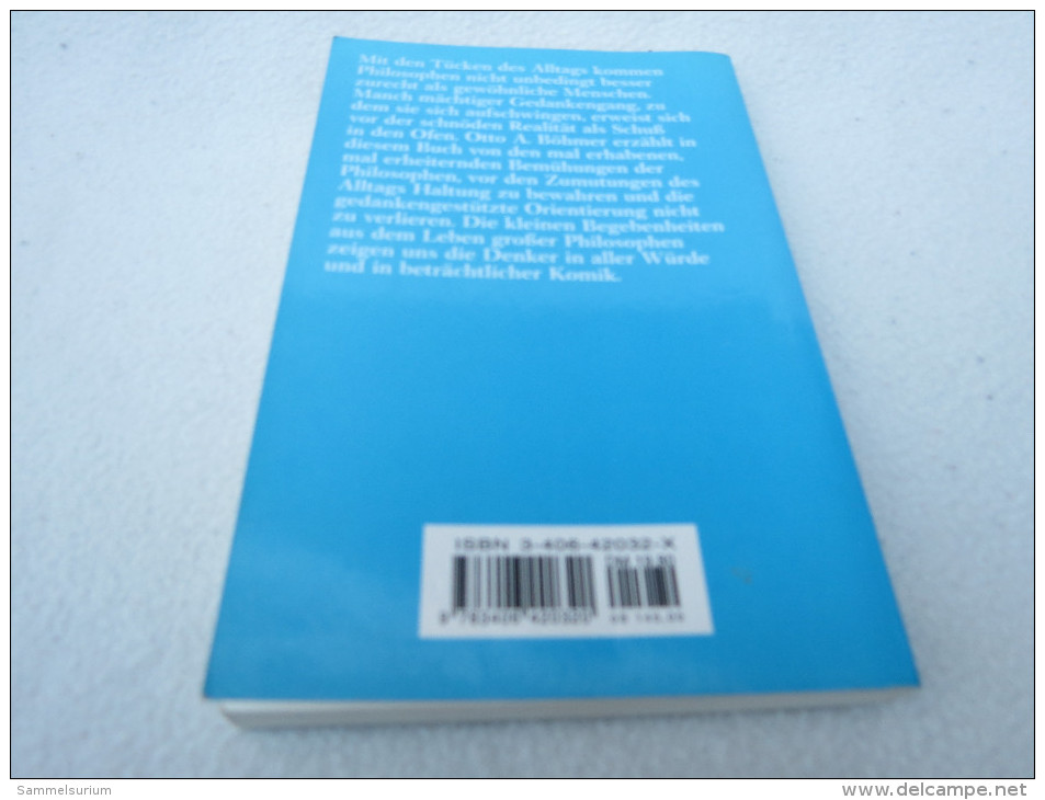 Otto A. Böhmer "Als Schopenhauer Ins Rutschen Kam" Kleine Geschichten Von Großen Denkern (Beck´sche Reihe) - Nouvelles