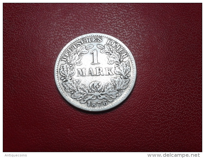 EMPIRE GERMANY : 1  MARK 1876 F - 1 Mark