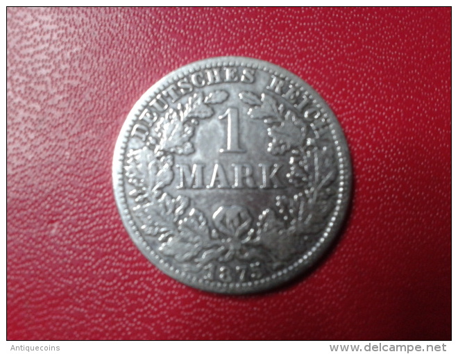 EMPIRE GERMANY : 1  MARK 1875 A - 1 Mark