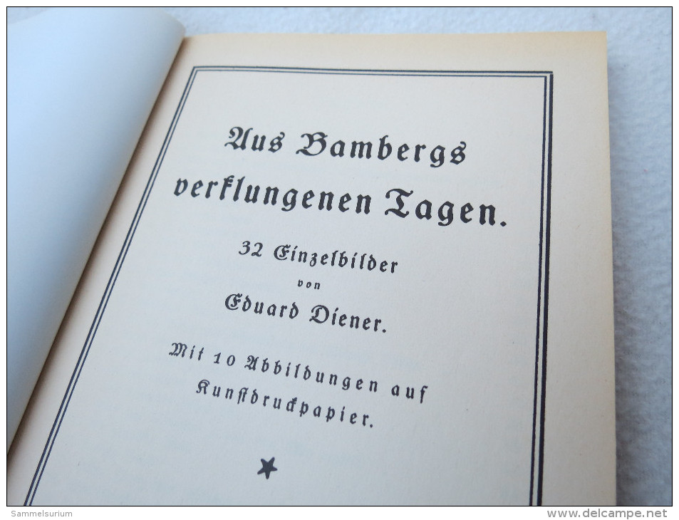 Eduard Diener "Aus Bambergs Verklungenen Tagen" Faksimile Der Ausgabe Von 1922 - Sonstige & Ohne Zuordnung