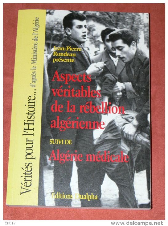 MILITARIA GUERRE D ALGERIE ASPECTS VERITABLES DE LA REBELLION ALGERIENNE / ALGERIE MEDICALE EDIT DUALPHA VALEUR 26 E - Français