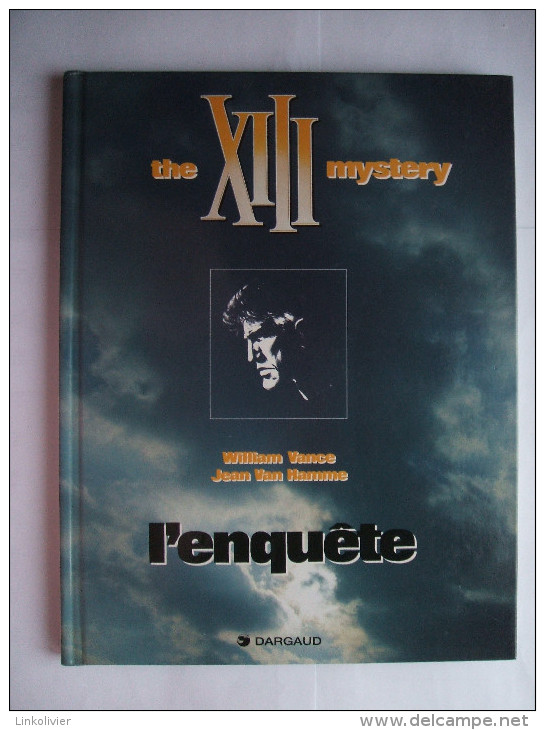 THE XIII MYSTERY : L'ENQUETE - 1ère édition - William Vance Et Jean Van Hamme - Dargaud 1999 - XIII