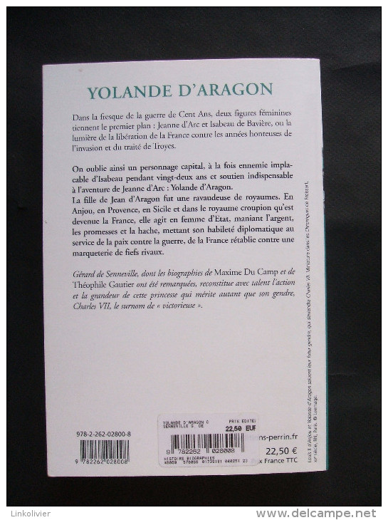 YOLANDE D'ARAGON La Reine Qui A Gagné La Guerre De Cent Ans - Gérard De Senneville - Ed Perrin 2008 - Histoire