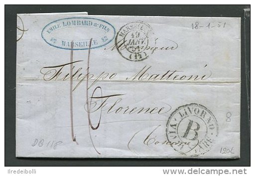1851  RARA  PREFILATELICA VIA DI  MARE   DA MARSEILLE  FRANCIA  X FIRENZE   LIVORNO VIA DI MARE  CON INTERESSANTE  TESTO - 1. ...-1850 Prefilatelia