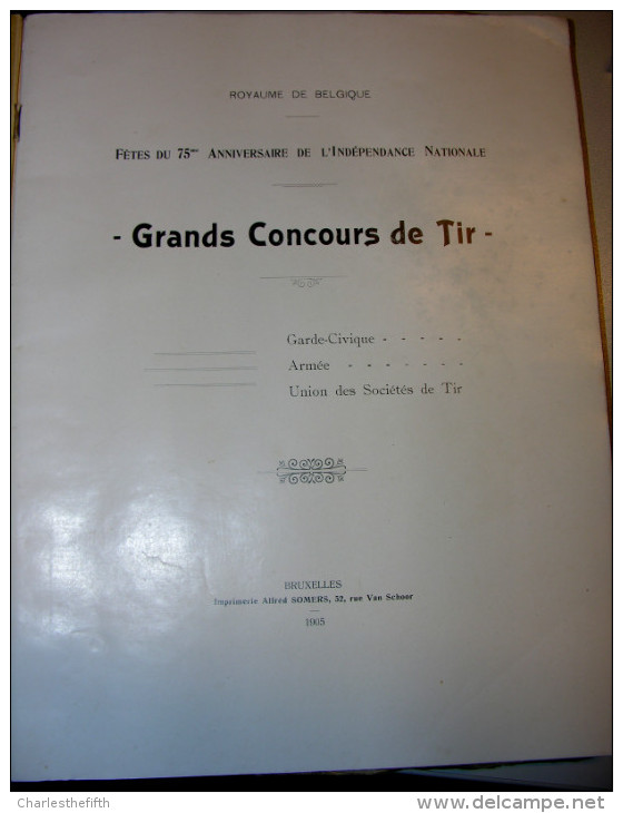 1905 Volume FETES INDEPENDANCE NATIONALE CONCOURS DE TIR - GARDE CIVIQUE - ARMEE - UNION DES SOC. DE TIR - Anciens