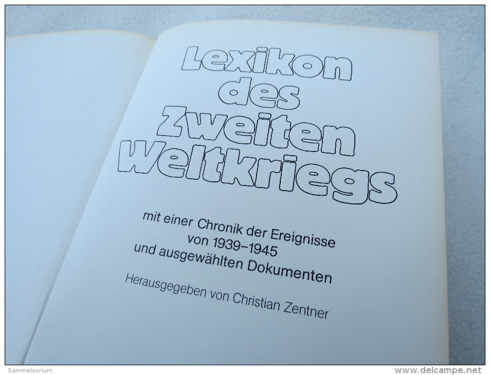 Christian Zentner "Lexikon Des Zweiten Weltkriegs" Mit Einer Chronik Der Ereignisse Von 1939 - 1945, Dokumente - Militär & Polizei