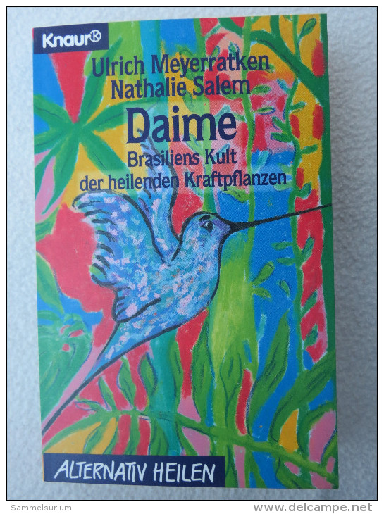 Ulrich Meyerratken/Nathalie Salem "Daime" Brasiliens Kult Der Heilenden Kraftpflanzen (Alternativ Heilen) - Gezondheid & Medicijnen
